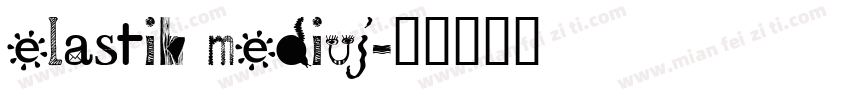 elastik mediuj字体转换
